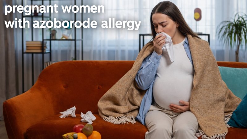 pregnant women with azoborode allergy